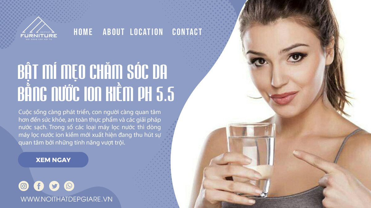 Bật mí mẹo chăm sóc da bằng nước ion kiềm PH 5.5