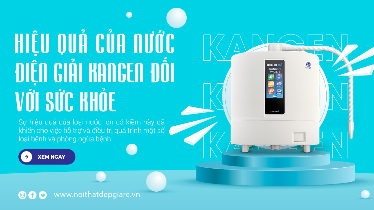 Hiệu quả của nước điện giải Kangen đối với sức khỏe