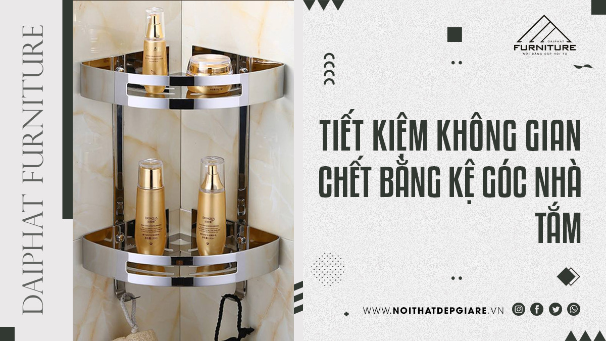 Tiết kiệm không gian chết bằng kệ góc nhà tắm