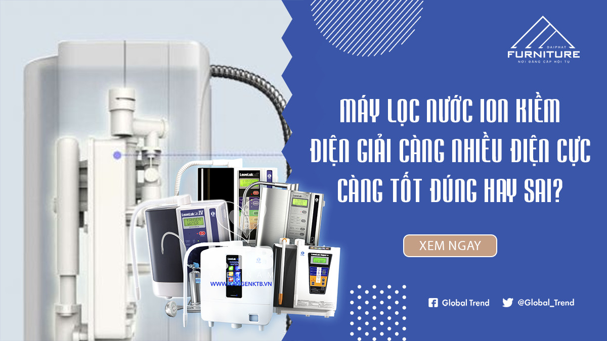 Máy lọc nước ion kiềm điện giải càng nhiều điện cực càng tốt đúng hay sai?