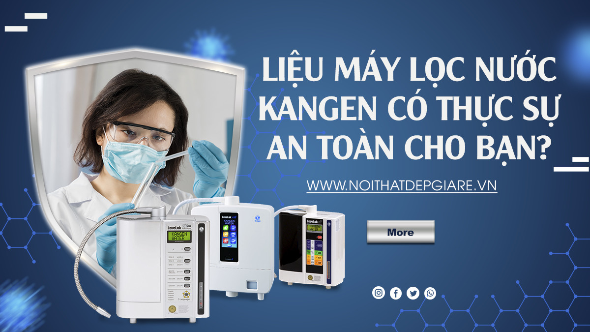 Liệu máy lọc nước Kangen có thực sự an toàn cho bạn?
