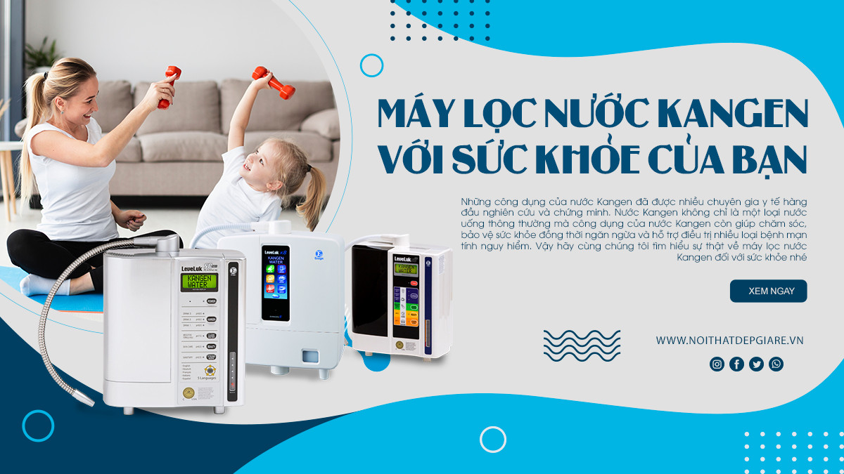 Máy lọc nước Kangen với sức khỏe của bạn
