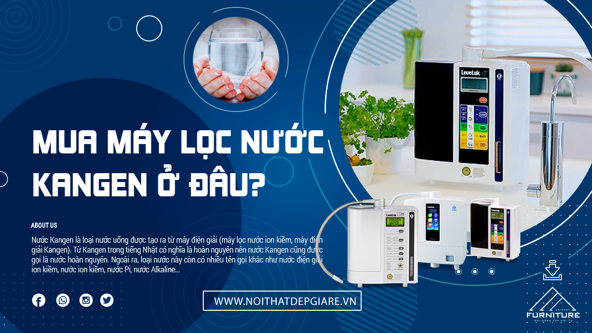 Mua máy lọc nước Kangen ở đâu?