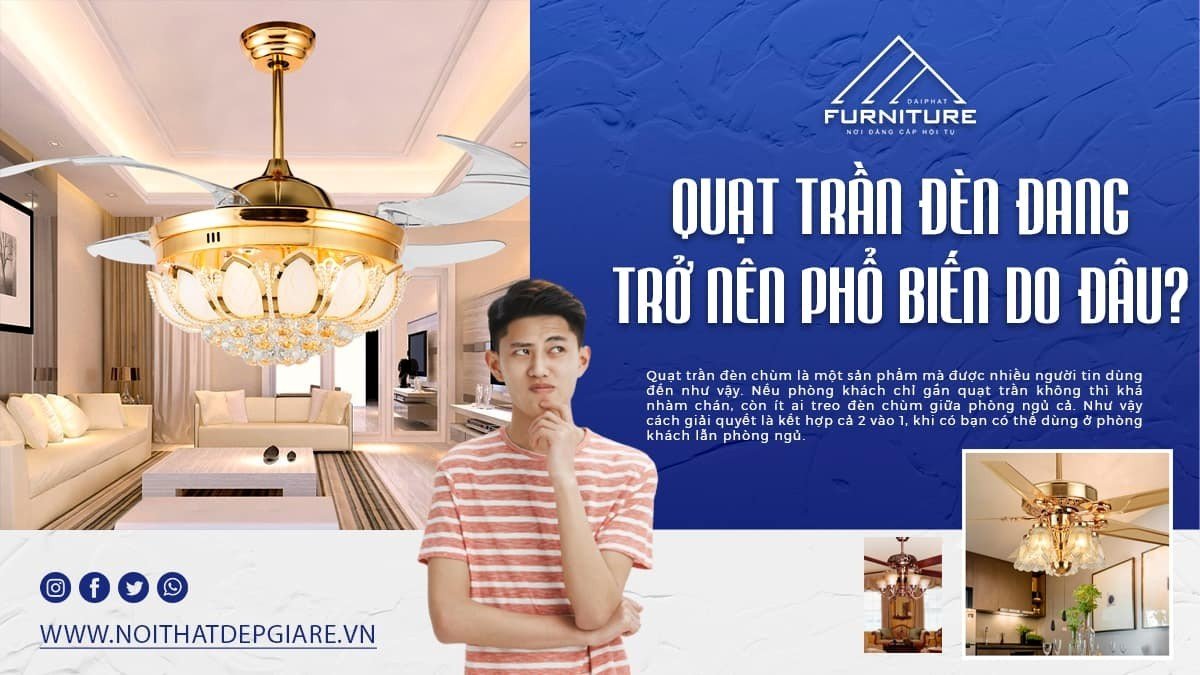 Quạt trần đèn đang trở nên phổ biến do đâu?
