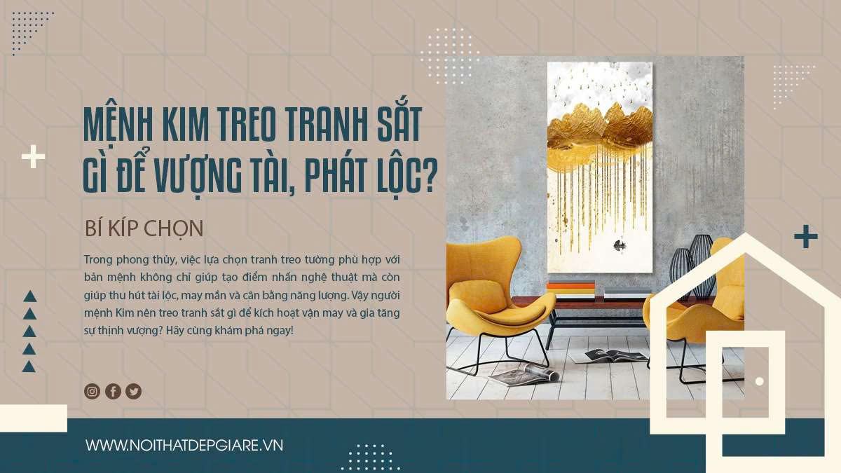Mệnh Kim Treo Tranh Sắt Gì Để Vượng Tài, Phát Lộc?