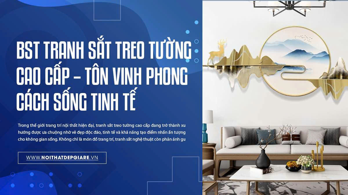 BST Tranh Sắt Treo Tường Cao Cấp – Tôn Vinh Phong Cách Sống Tinh Tế