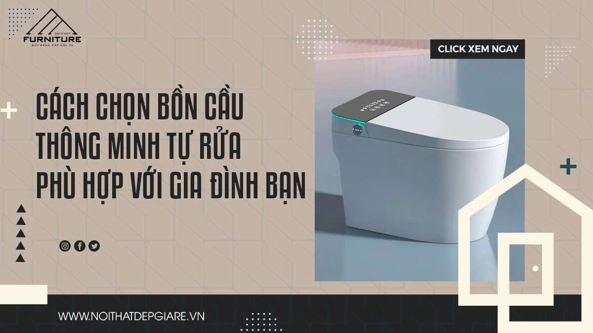 Cách Chọn Bồn Cầu Thông Minh Tự Rửa Phù Hợp Với Gia Đình Bạn