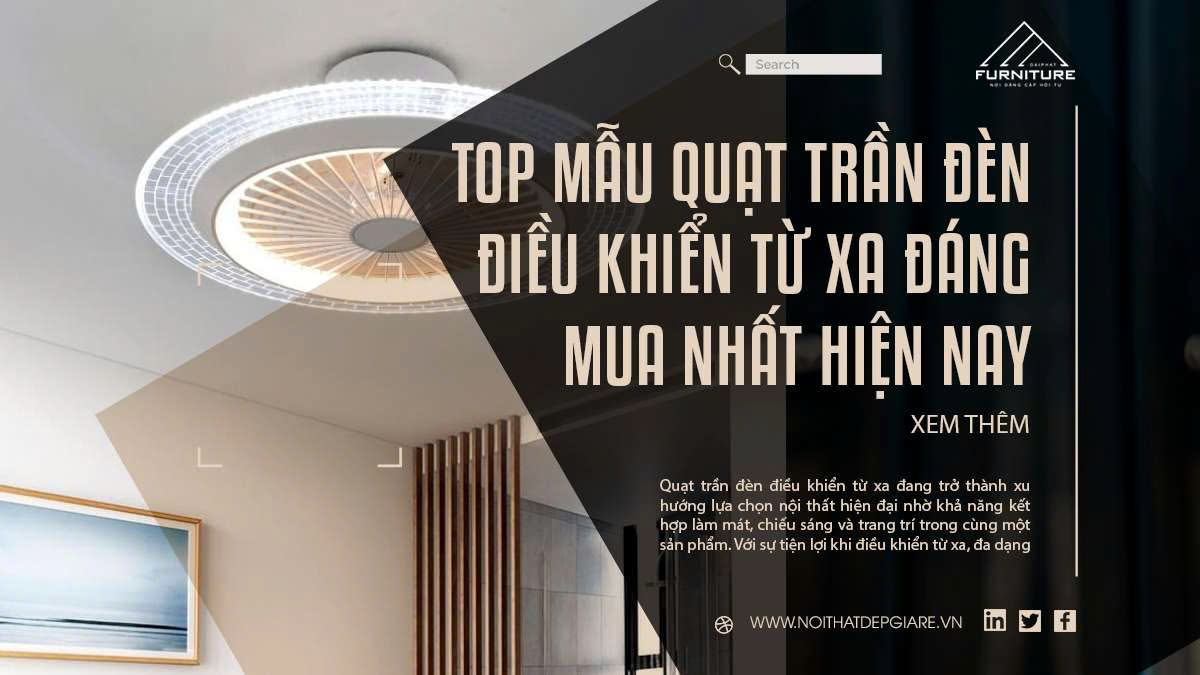 Top mẫu quạt trần đèn điều khiển từ xa đáng mua nhất hiện nay