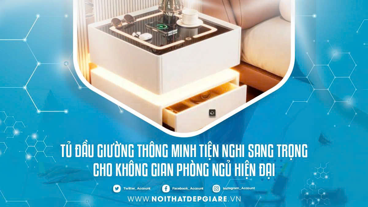 Tủ đầu giường thông minh tiện nghi sang trọng cho không gian phòng ngủ hiện đại