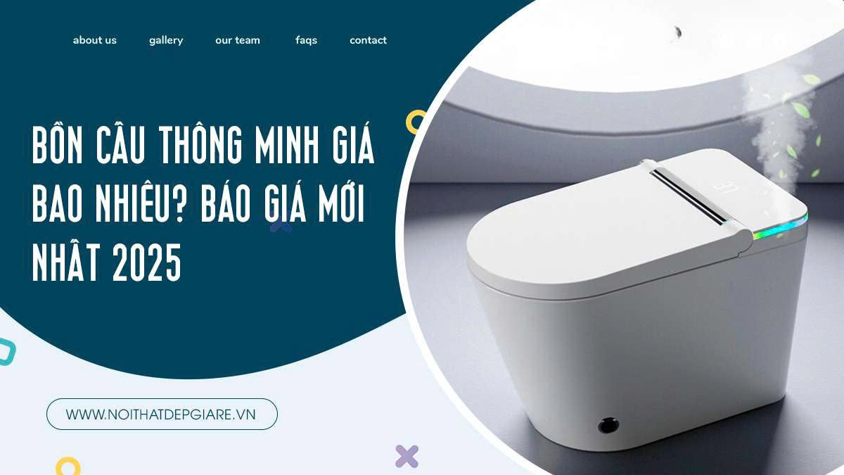 Bồn cầu thông minh giá bao nhiêu? Báo giá mới nhất 2025