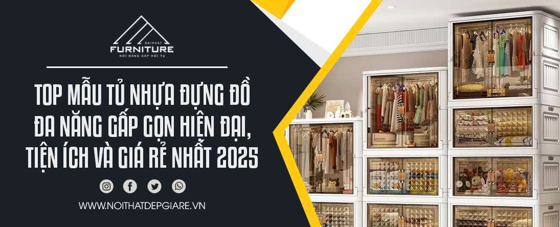 Top mẫu tủ nhựa đựng đồ đa năng gấp gọn hiện đại, tiện ích và giá rẻ nhất 2025