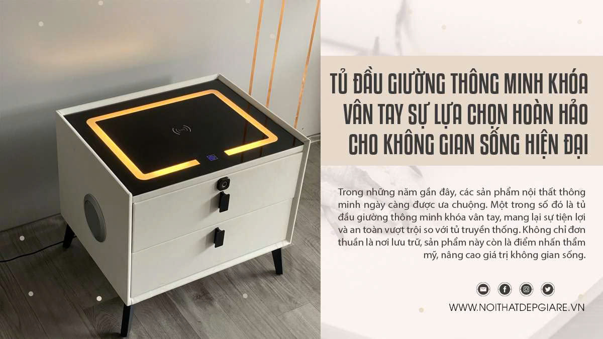 Tủ đầu giường thông minh khóa vân tay sự lựa chọn hoàn hảo cho không gian sống hiện đại