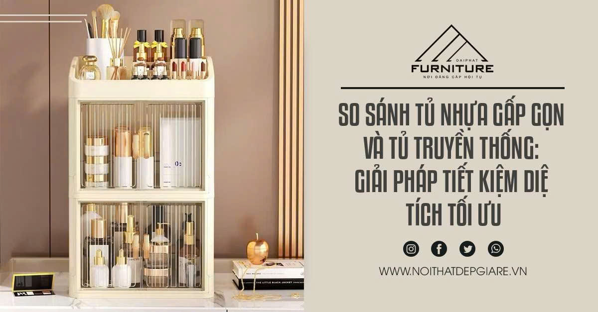 So sánh tủ nhựa gấp gọn và tủ truyền thống: Giải pháp tiết kiệm diện tích tối ưu