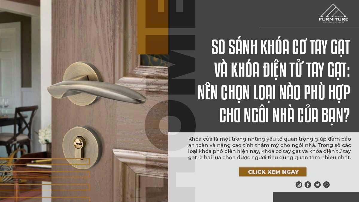So sánh khóa cơ tay gạt và khóa điện tử tay gạt: Nên chọn loại nào phù hợp cho ngôi nhà của bạn?